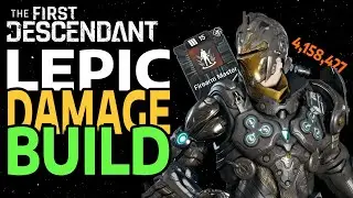 THE FIRST DESCENDANT - 17SHOTS - 70M DMG - LEPIC BUILD GUIDE