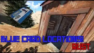 All Blue Card Locations - Rust Tutorial (2/3)