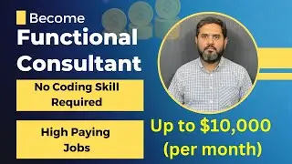 Functional Consultants | Highly Paying Jobs | No Coding Skill Required