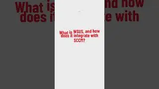 What is WSUS, and how does it integrate with SCCM 