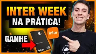 INTER WEEK NA PRÁTICA - Aprenda o passo a passo para ganhar um CARTÃO BLACK MASTER CARD