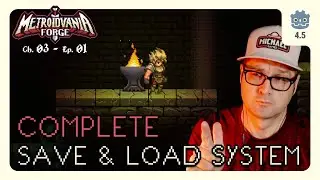 Save & Load ‣ 📖03 ‣ 📼01 ‣ Metroidvania Forge Godot 4 Tutorial Series