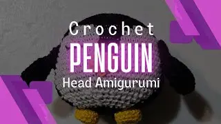Crochet Penguin Head Amigurumi #crochet #penguin