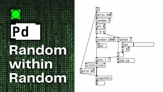 Random within Random | Pure Data Tutorial