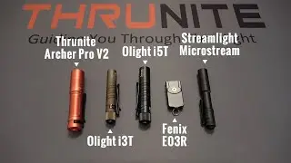 Best Mini EDC Flashlight (Comparing Models From Thrunite, Olight, Fenix & Streamlight)