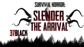Слендермен  👿 Игра: Slender The Arrival Прохождение на русском | 37Black