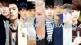 My Biases in K-Pop Boy Groups [TOP 9]