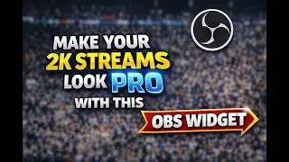 Make Your 2K Streams Look PRO with This OBS Widget