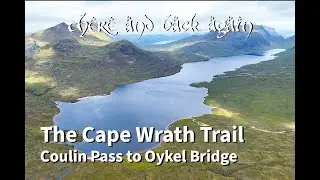 The Cape Wrath Trail Solo attempt Coulin Pass to Oykel Bridge #capewrath #wildcamping  #solohiking