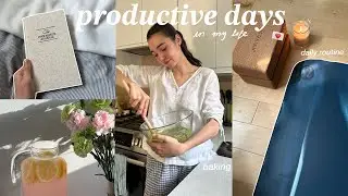 productive days in my life 💌 daily routine, baking, farmer's market, romanticizing the little things