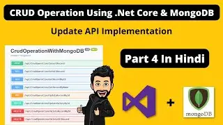 API Implementation In CRUD Application Part 4 In .Net Core Web API + MongoDB In Hindi With Detail.