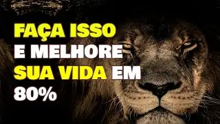 Faça isso e melhore sua vida em 80% - Auto cuidado