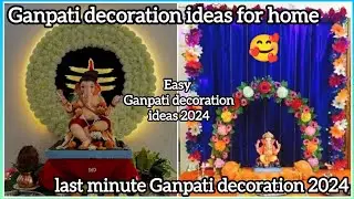 Ganpati decoration idea for home / last minute Ganpati decoration 2024 /Easy Ganpati decoration idea