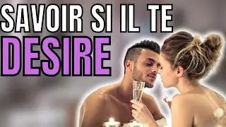 4 SIGNES QU'UN HOMME TE DÉSIRE (VRAIMENT)