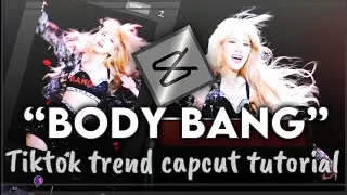 “Body bang” new Kpop tiktok trend capcut tutorial