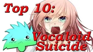 Top 10 Vocaloid Songs of Suicide