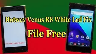 Hotwav Venus R8 white lcd Fix Flash File