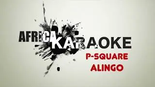 P-Square - Alingo | Karaoke Version ( Instrumental + Lyrics)