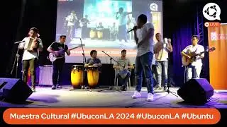 Muestra Cultural #UbuconLA2024 #Ubutu #UbuconLA