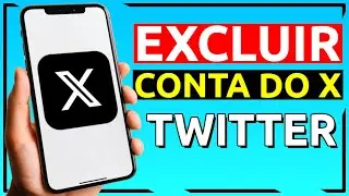 COMO EXCLUIR SUA CONTA DO X (TWITTER) - PASSO A PASSO 2024