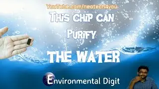 This chip can purify the water | Environmental Digit