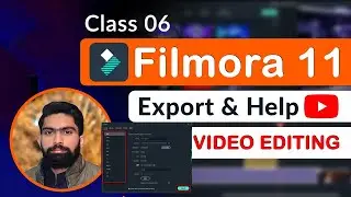 Filmora Video Editing Course | Filmora Video Editing | Filmora Class 6 Export, Help | Video Editing