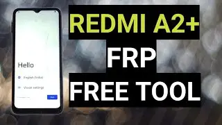Redmi A2+ FRP Bypass Made Easy With FREE Tool