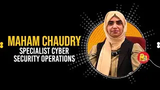 Main Jazz Hoon - Maham Chaudry (Specialist Cyber Security Operations)