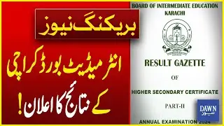 Intermediate Board Karachi Announced Pre-Medical Results | Breaking News | Dawn News