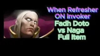 When Invoker Fadh Doto VS Naga Full Item .#dota2
