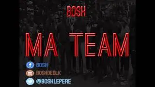 BOSH - MA TEAM