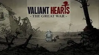 Первые 20 минут Valiant Hearts: The Great War (PC)