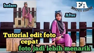 Tutorial edit foto cepat