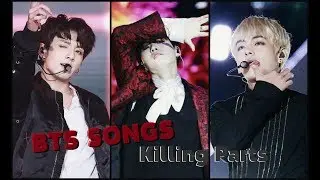 BTS KILLING PARTS | Songs Edition