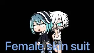 [Gacha Club]Female skin suit 5