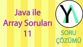 Java ile Array Soruları (Orta 7)