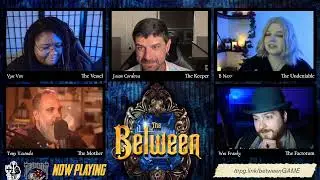 The Between Part 9b | A +1 Gauntlet Campaign