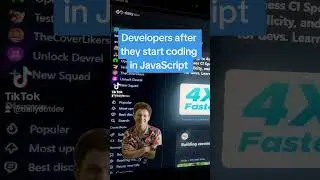 Deve after they start coding in JavaScript 