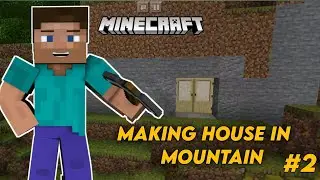 STEVE MAKING HOUSE IN MOUNTAIN - EP 2 | MINECRAFT | GARRY YT