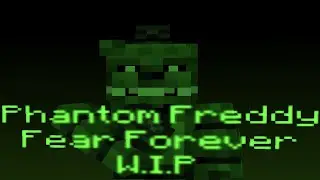 FNF Minecraft Phantom Freddy TEASER W.I.P (Fear Forever But Minecraft)