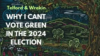 Telford and Wrekin Green Party Vote General Election 2024. #Telford #Wrekin #Vote