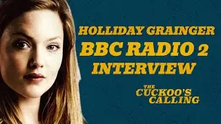 Holliday Grainger on the Chris Evans Breakfast Show (BBC Radio 2) | The Cuckoo’s Calling Interview