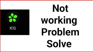 How To Fix ICQ App Not Open & Not Working  Problem  Solve
