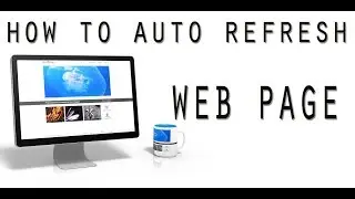 How To Auto Refresh The Web Page
