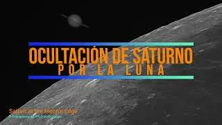 Ocultación de Saturno por La Luna - Agosto 20 de 2024