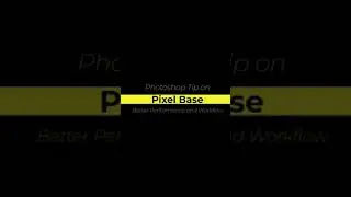 Photoshop tips on Better Performance and Workflow | 