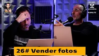 VENDER as tuas FOTOS!! - PODCAST DO ESTRELADO #26