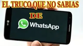 El truco que no sabias de whatsapp HD