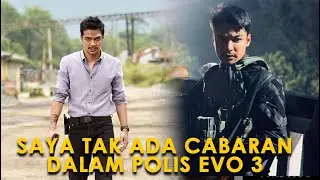 " TAKDE CABARAN PUN DALAM POLIS EVO 3 NI?" - Syafiq Kyle