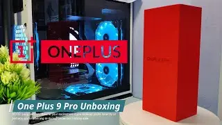 Unboxing OnePlus 9 Pro One Last Time